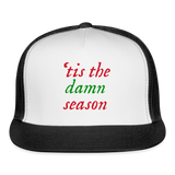 'tis the damn season Trucker Hat - white/black