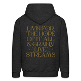 Livin for the Hope of it All & Grainy Livestreams Men's Hoodie - charcoal grey