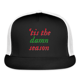 'tis the damn season Trucker Hat - black/white