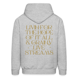 Livin for the Hope of it All & Grainy Livestreams Men's Hoodie - heather gray