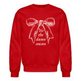 'Tis the damn season Crewneck Sweatshirt - red