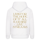 Livin for the Hope of it All & Grainy Livestreams Men's Hoodie - white