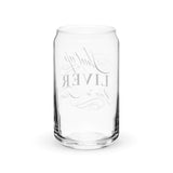 Shut Up Lived You're Fine Can-shaped glass