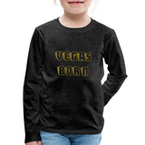 Vegas Born Kids' Premium Long Sleeve T-Shirt - charcoal grey