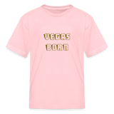 Vegas Born Kids' T-Shirt - pink