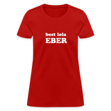 Best Lola Eber Women's T-Shirt - red