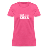 Best Lola Eber Women's T-Shirt - heather pink