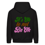 It's Ok to Not Be Ok Men's Hoodie