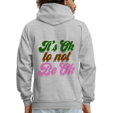 It's Ok to Not Be Ok Men's Hoodie