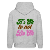 It's Ok to Not Be Ok Men's Hoodie