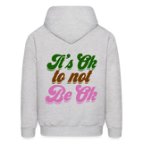 It's Ok to Not Be Ok Men's Hoodie