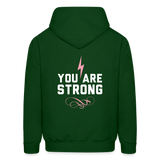 You Are Strong Bolt Hoodie - forest green