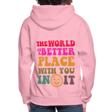 The World is a Better Place Women's Hoodie - classic pink