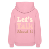 Let's Talk About It Women's Hoodie - classic pink