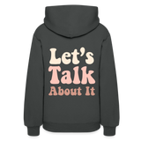 Let's Talk About It Women's Hoodie - asphalt