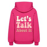 Let's Talk About It Women's Hoodie - fuchsia