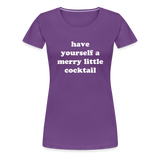 Have Yourself A Merry Little Cocktail Women’s Premium T-Shirt - purple