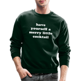 Have Yourself A Merry Little Cocktail Crewneck Sweatshirt - forest green