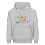 Let Whoever Think Whatever Men's Hoodie - heather gray