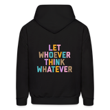 Let Whoever Think Whatever Men's Hoodie