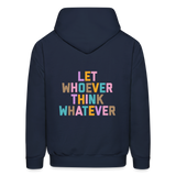 Let Whoever Think Whatever Men's Hoodie