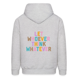 Let Whoever Think Whatever Men's Hoodie