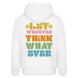 LET WHOEVER THINK WHATEVER Men's Hoodie - white