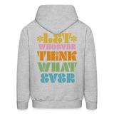 LET WHOEVER THINK WHATEVER Men's Hoodie - heather gray