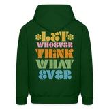 LET WHOEVER THINK WHATEVER Men's Hoodie - forest green