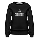 More Expresso Women’s Premium Sweatshirt - black