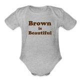 Brown is Beautiful Organic Short Sleeve Baby Bodysuit - heather grey