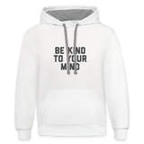 Be Kind To Your Mind Unisex Contrast Hoodie