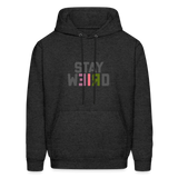 Stay Weird Men's Hoodie - charcoal grey