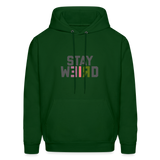 Stay Weird Men's Hoodie - forest green