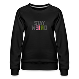 Stay Weird Women’s Premium Sweatshirt