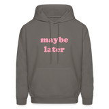 Maybe Later Men's Hoodie