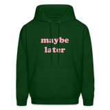 Maybe Later Men's Hoodie