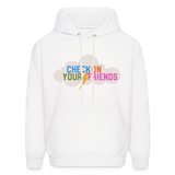 Check on Your Friends Men's Hoodie - white