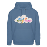 Check on Your Friends Men's Hoodie - denim blue