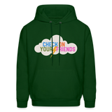 Check on Your Friends Men's Hoodie - forest green