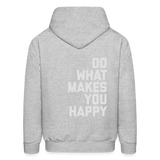 Do What Makes You Happy Men's Hoodie - heather gray