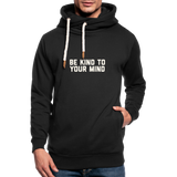 Be Kind to Your Mind Shawl Collar Hoodie - black