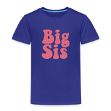 Big Sis Toddler Premium T-Shirt - royal blue