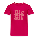 Big Sis Toddler Premium T-Shirt - dark pink