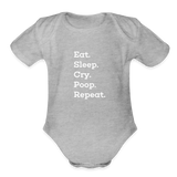 Eat. Sleep. Cry. Poop. Repeat. Organic Short Sleeve Baby Bodysuit - heather grey