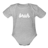 Bruh Organic Short Sleeve Baby Bodysuit - heather grey