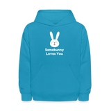 Somebunny Loves You Kids' Hoodie - turquoise