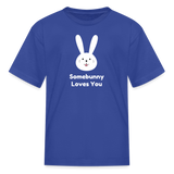 Somebunny Loves You Kids' T-Shirt - royal blue