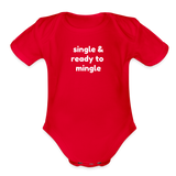 Single & Ready to Mingle Organic Short Sleeve Baby Bodysuit - red