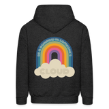 Be a Rainbow in Someone Else's Cloud Men's Hoodie - charcoal grey